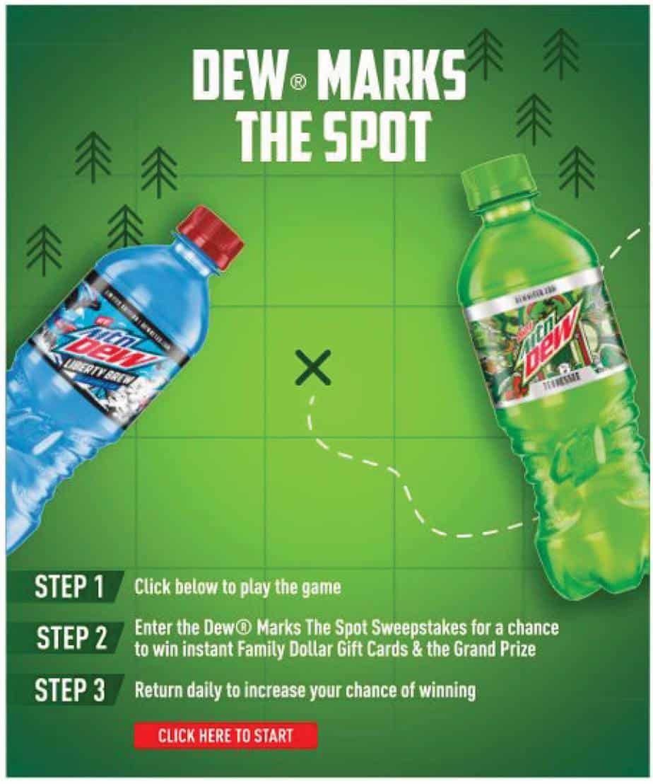 Enter the Dew® Marks the Spot Sweepstakes for a chance to win instant Family Dollar prizes